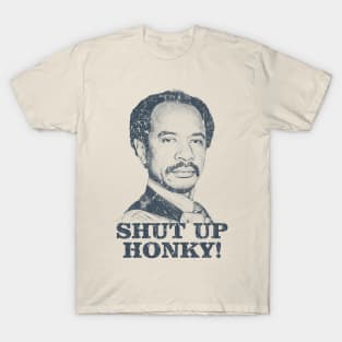 Shut Up Honky! - The Jeffersons T-Shirt